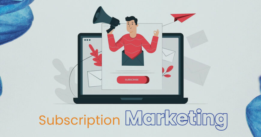 Subscription Marketing