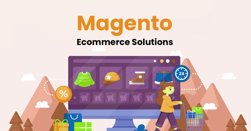 Magento Ecommerce Solutions