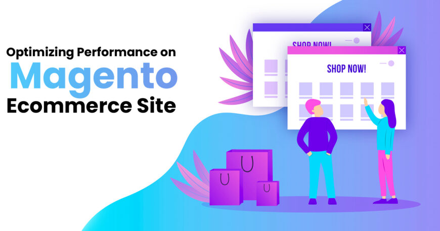 Optimizing Performance on Magento Ecommerce Site